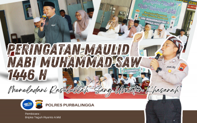 PERINGATAN MAULID NABI MUHAMMAD SAW 1446 H – Meneladani Rasulullah Sang Uswatun Khasanah